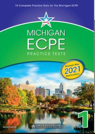 MICHIGAN ECPE PRACTICE TESTS 1 2021 FORMAT TCHRS